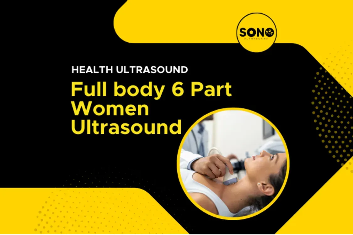 Full Body 6 Part Ultrasound (Women)